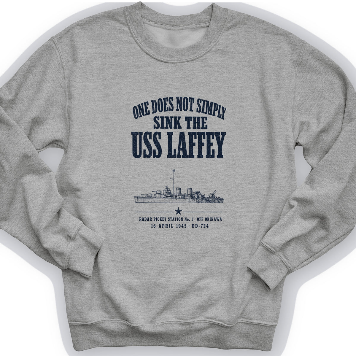 One Does Not Simply Sink The USS Laffey Crewneck