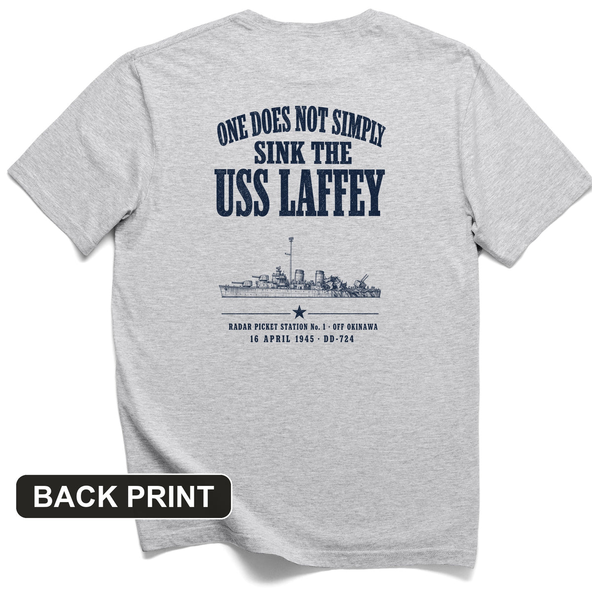 One Does Not Simply Sink The USS Laffey Back Print T-Shirt