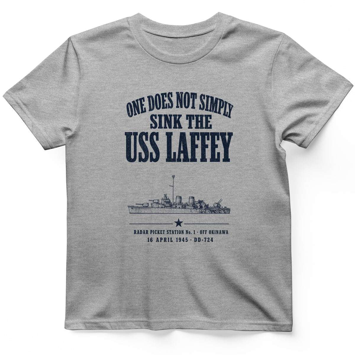 One Does Not Simply Sink The USS Laffey T-Shirt