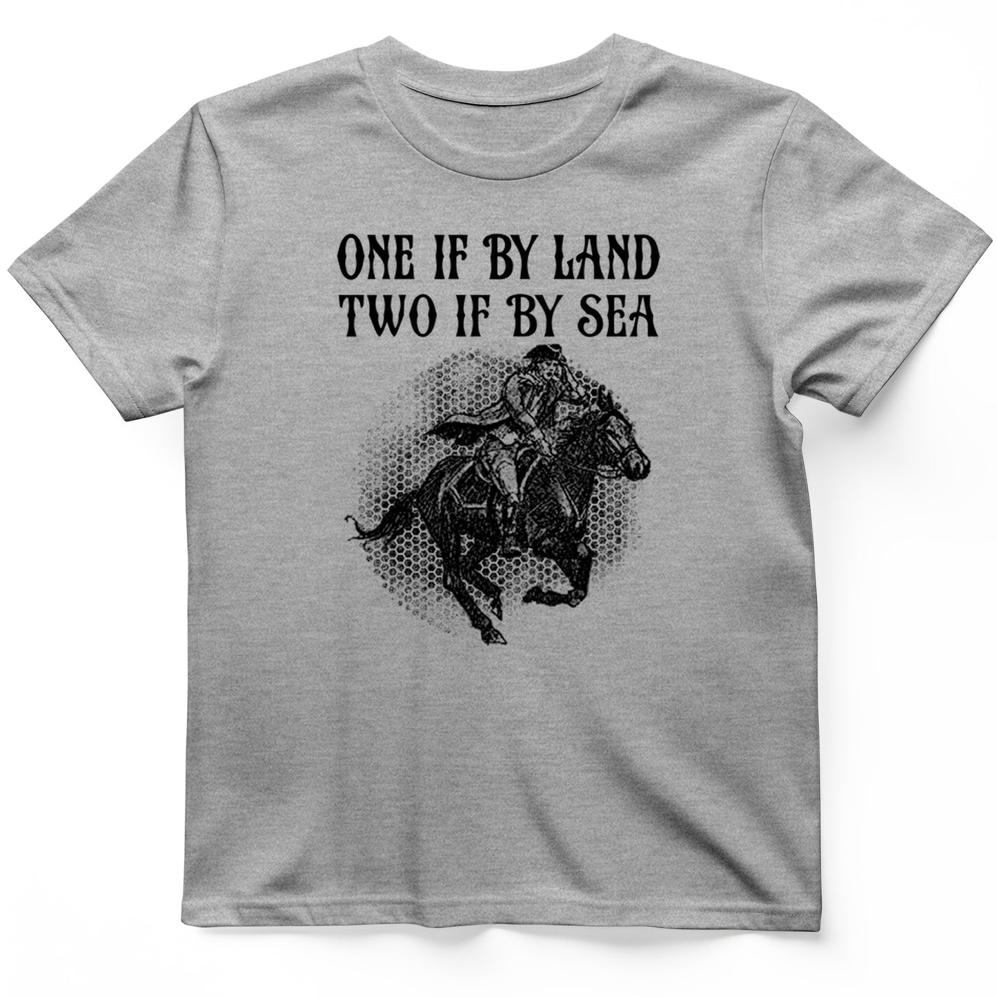 One If By Land T- Shirt