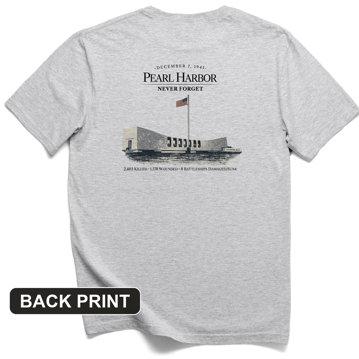 Pearl Harbor - Never Forget Back Print T-Shirt