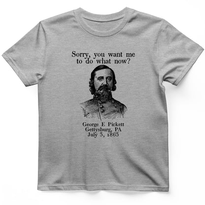 Pickett Do What Now T-Shirt