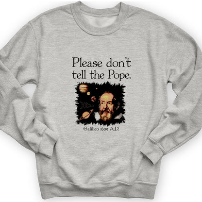 Please Don't Tell The Pope Crewneck