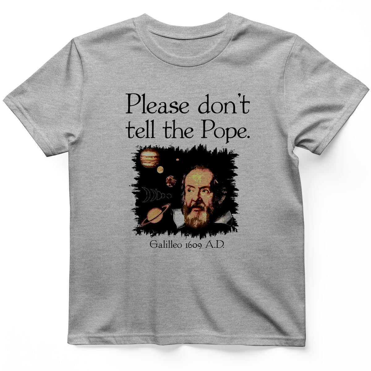Please Don't Tell The Pope T-Shirt