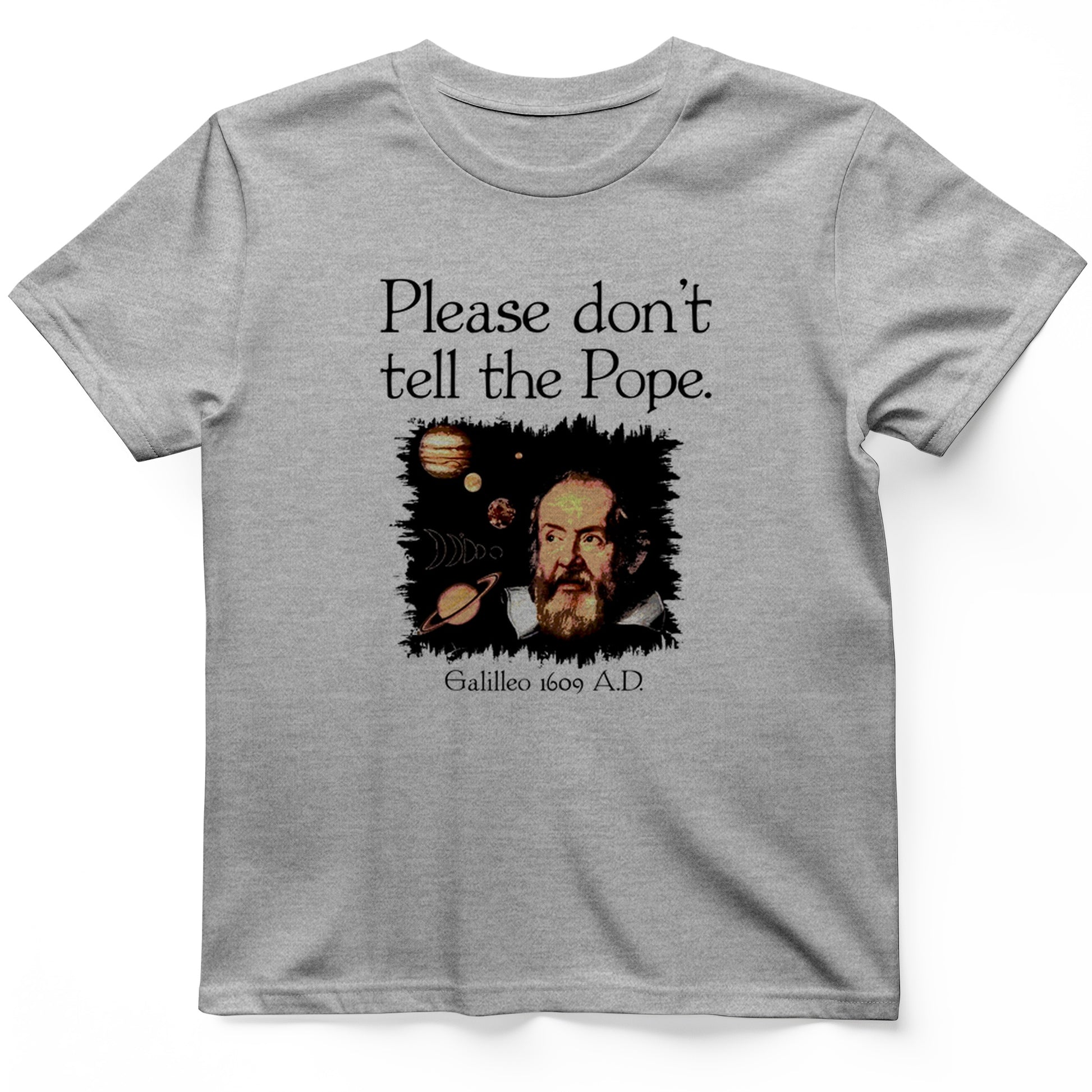 Please Dont Tell the Pope T- Shirt