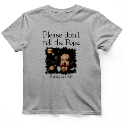 Please Dont Tell the Pope T- Shirt