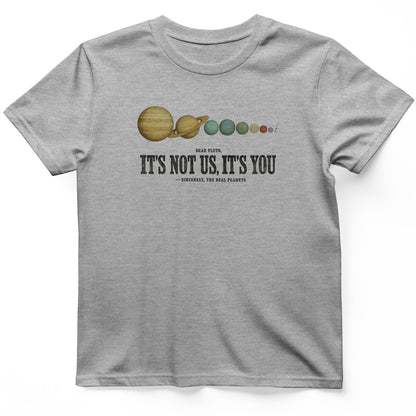 Pluto Its Not Us Its You T-Shirt