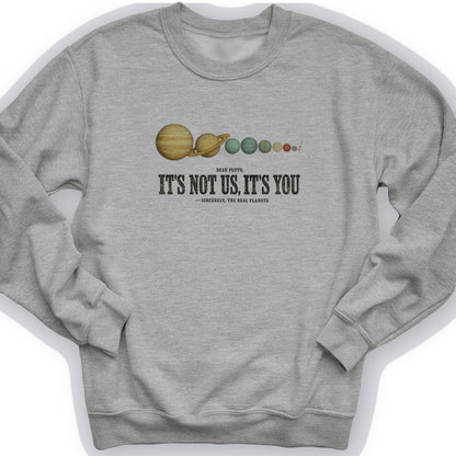 Pluto Its Not Us Its You Sweatshirt