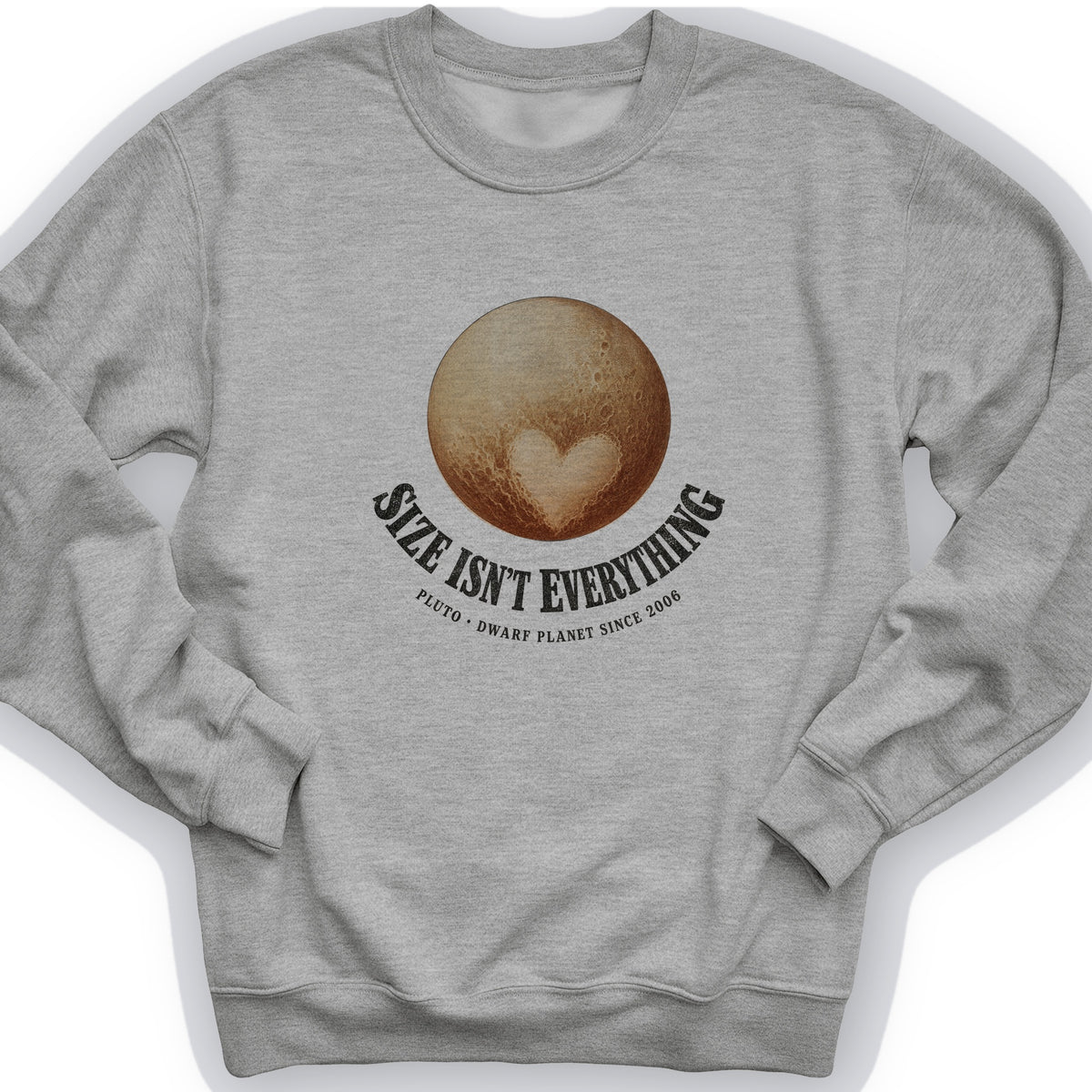 Pluto Size Isnt Everything Sweatshirt