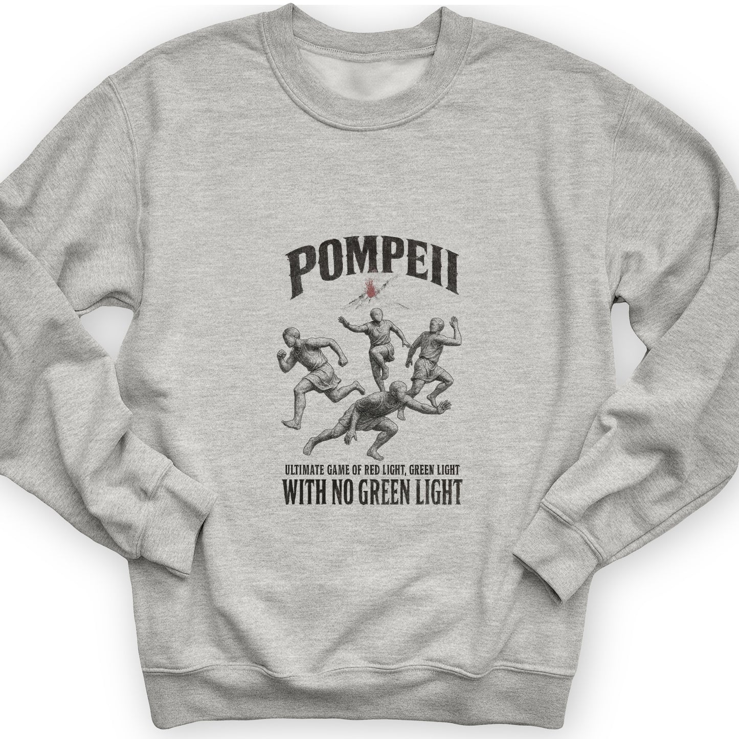 Pompeii Red Light Green Light Sweatshirt