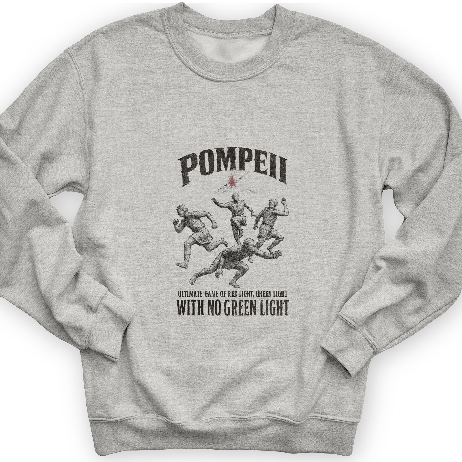 Pompeii Red Light Green Light Sweatshirt