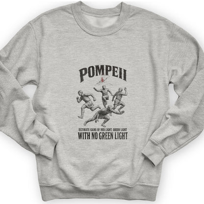 Pompeii Red Light Green Light Sweatshirt