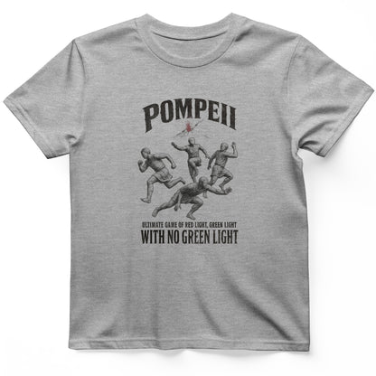 Pompeii Red Light Green Light T-Shirt