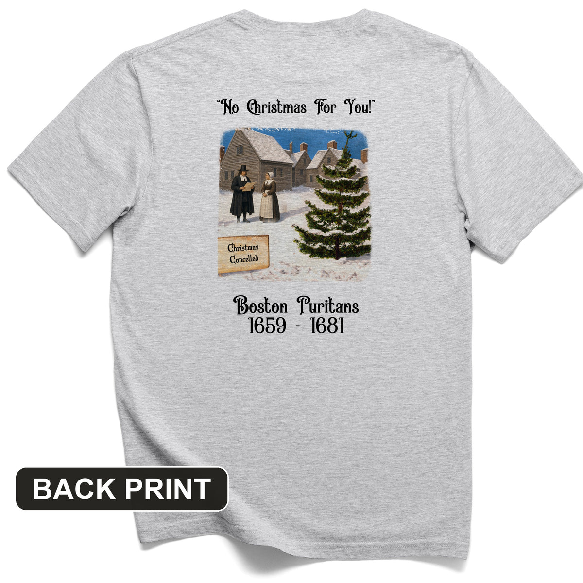 Puritans Banned Xmas Boston Back Print T-Shirt