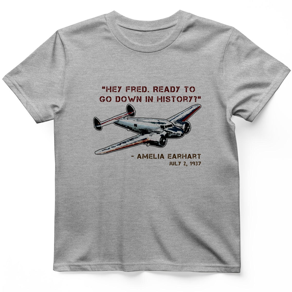Ready To Go Down In History T-Shirt