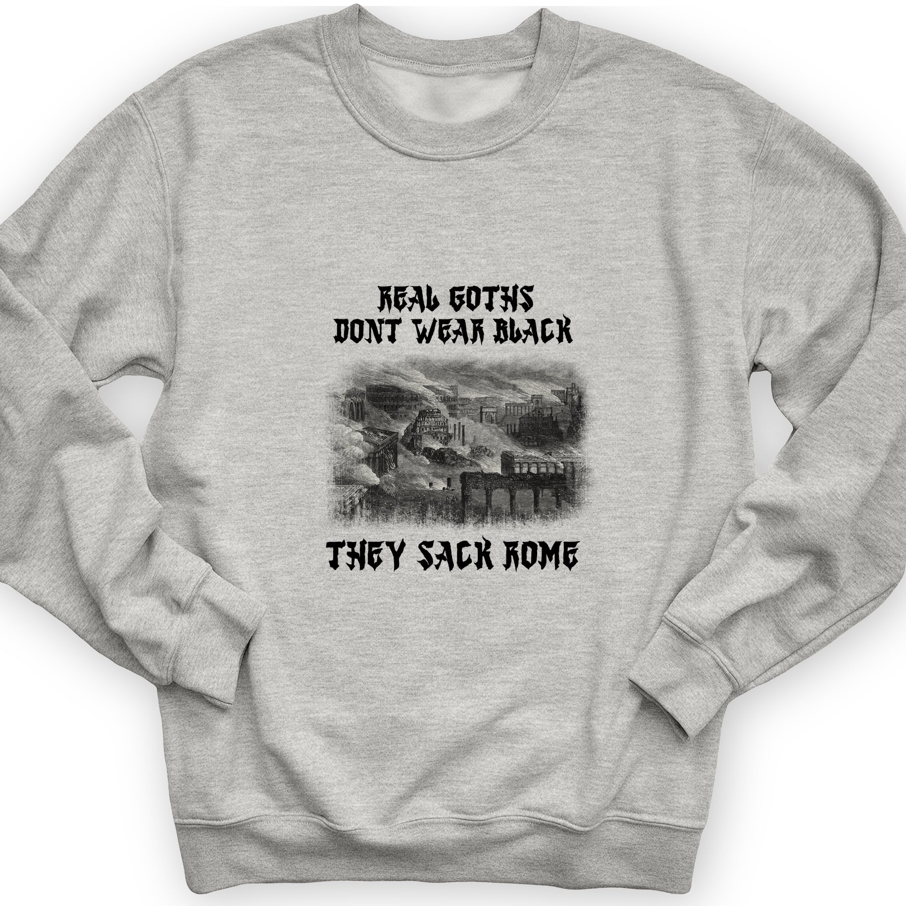 Real Goths Sweatshirt