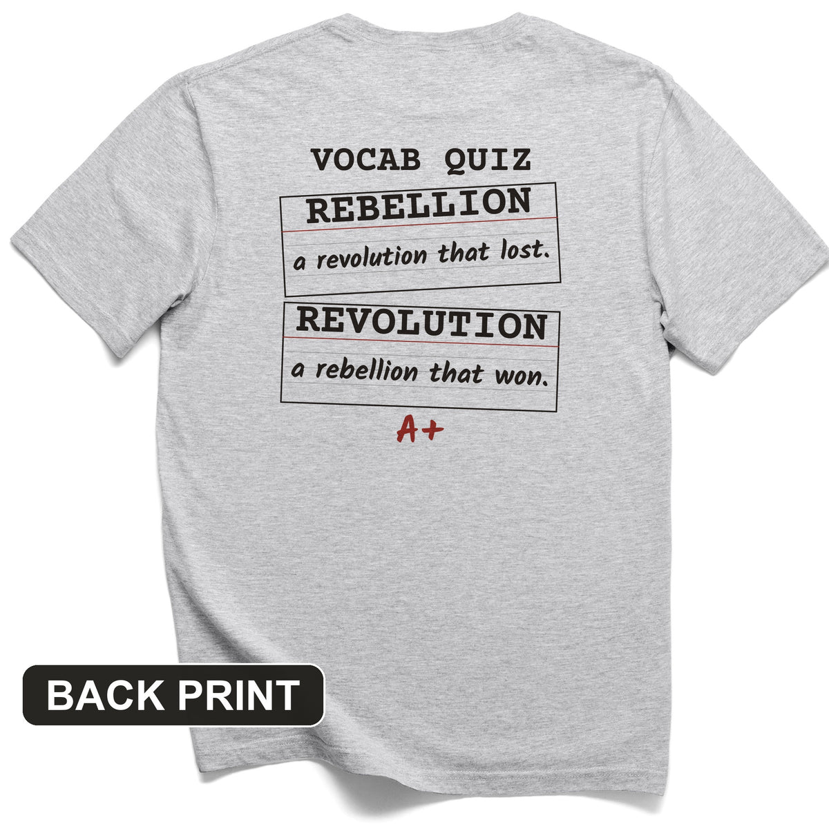 Rebellion Vs Revolution Flash Cards Back Print T-Shirt