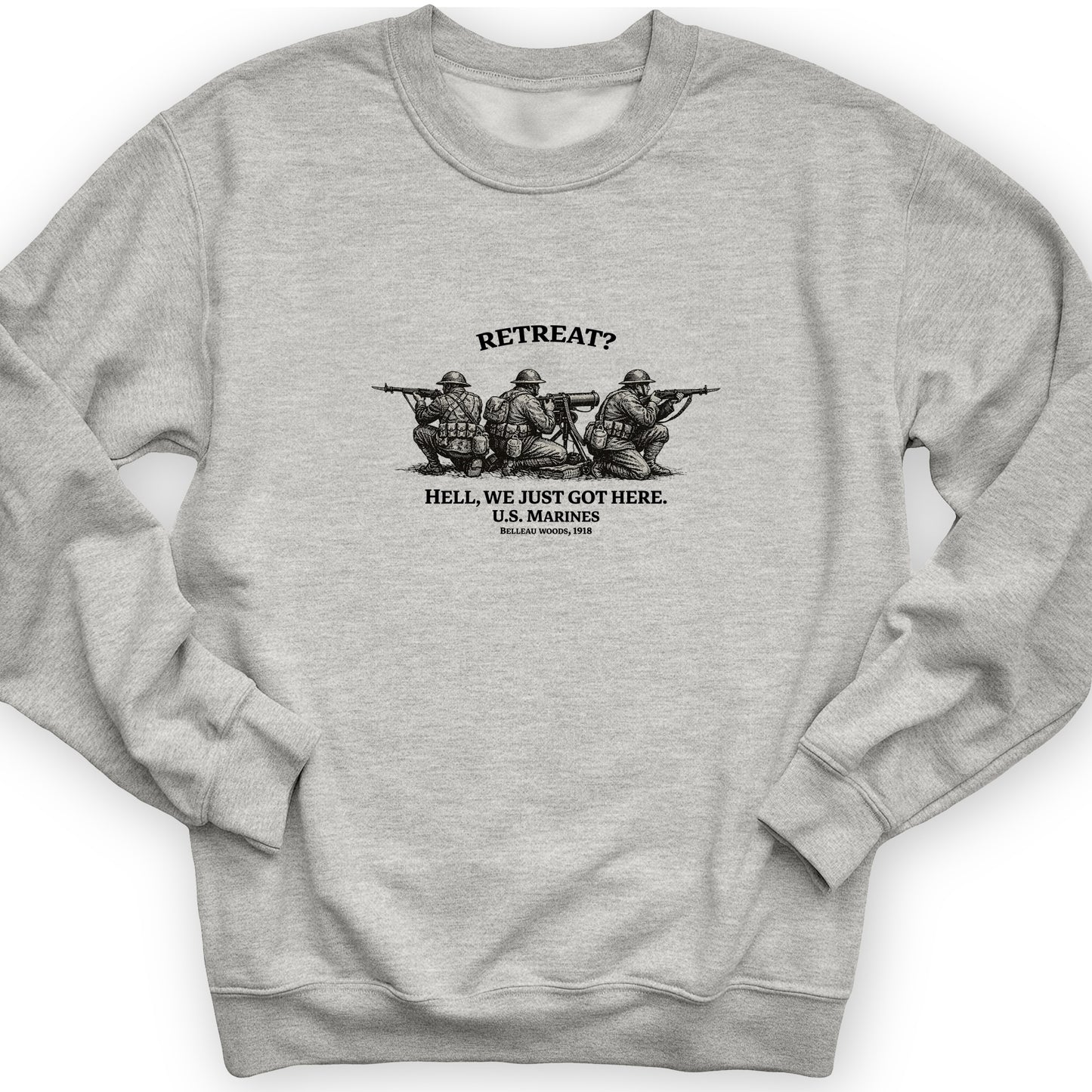 Retreat Hell Sweatshirt