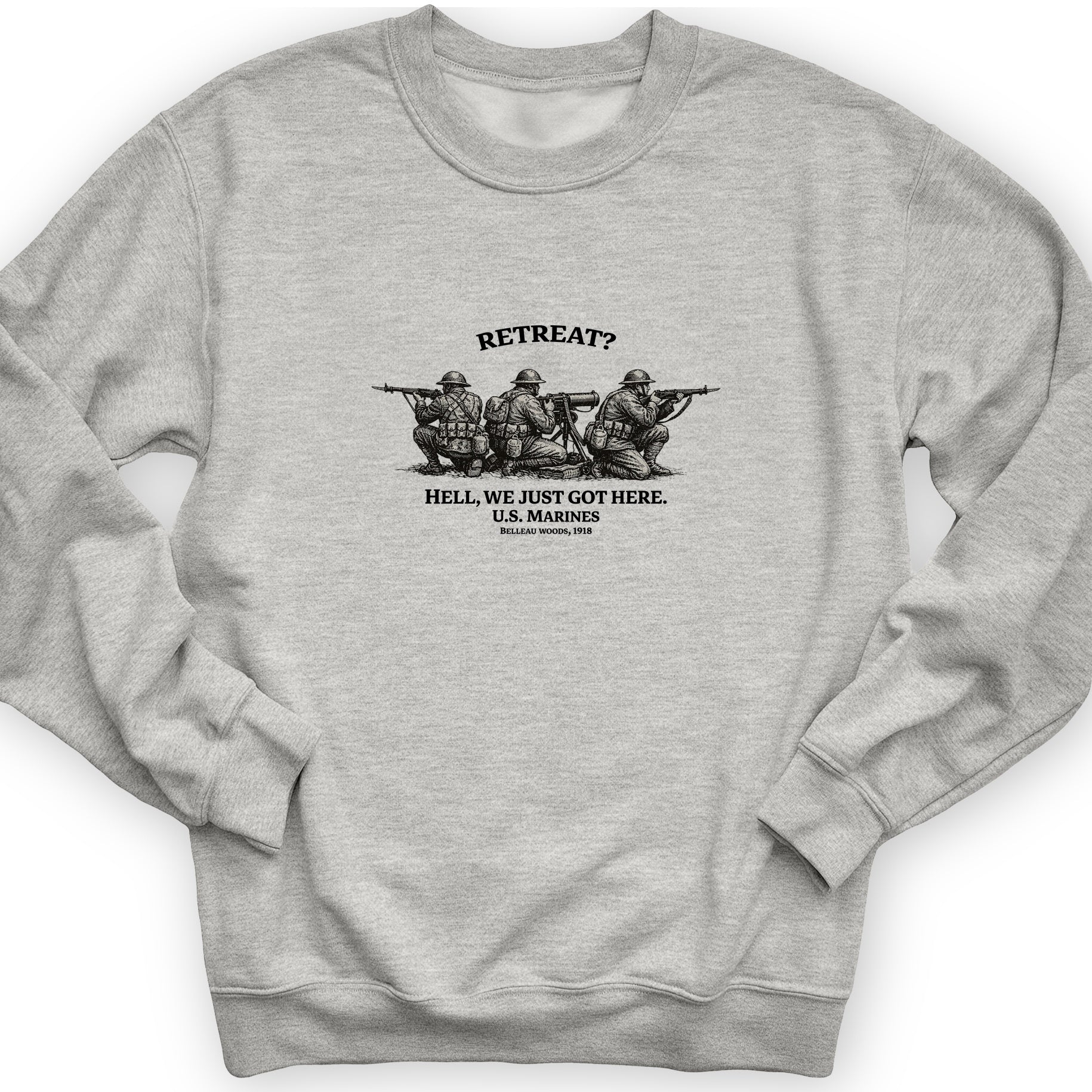 Retreat Hell Sweatshirt