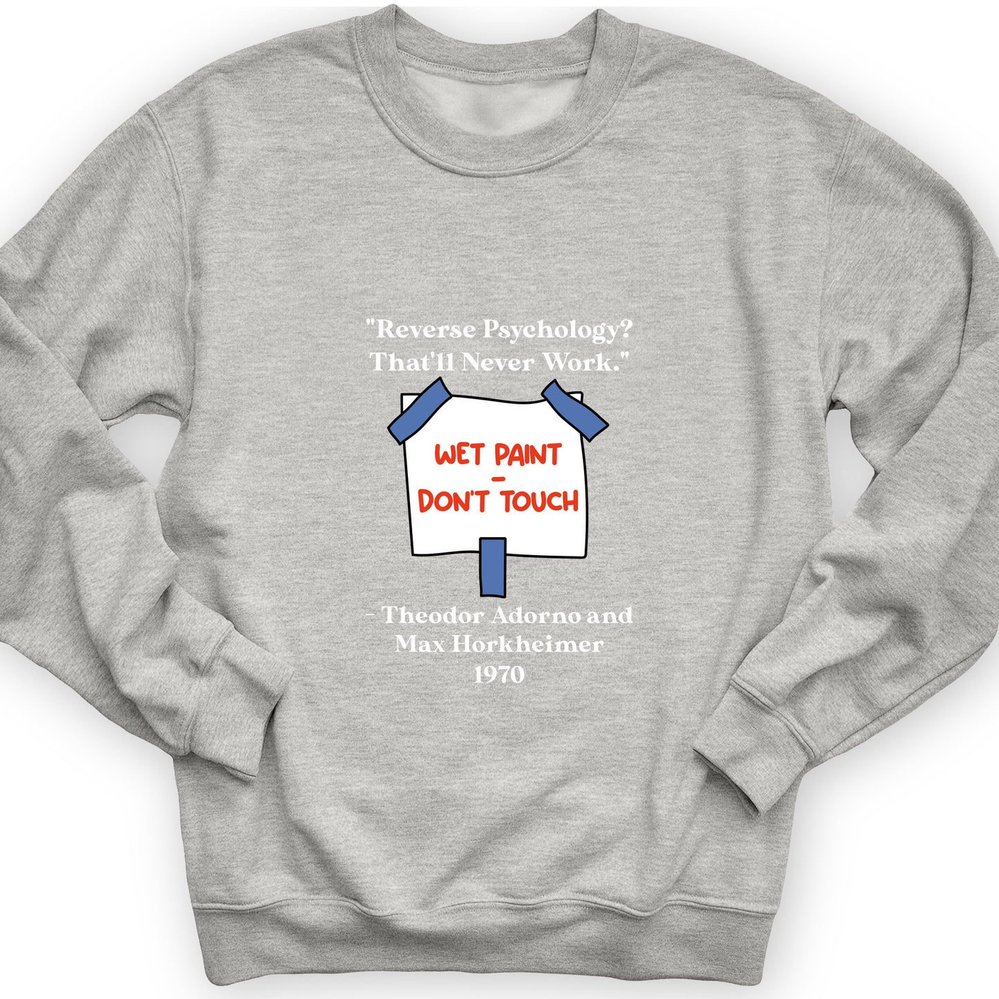 Reverse Psychology Sweatshirt