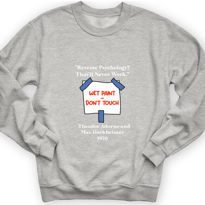 Reverse Psychology Sweatshirt