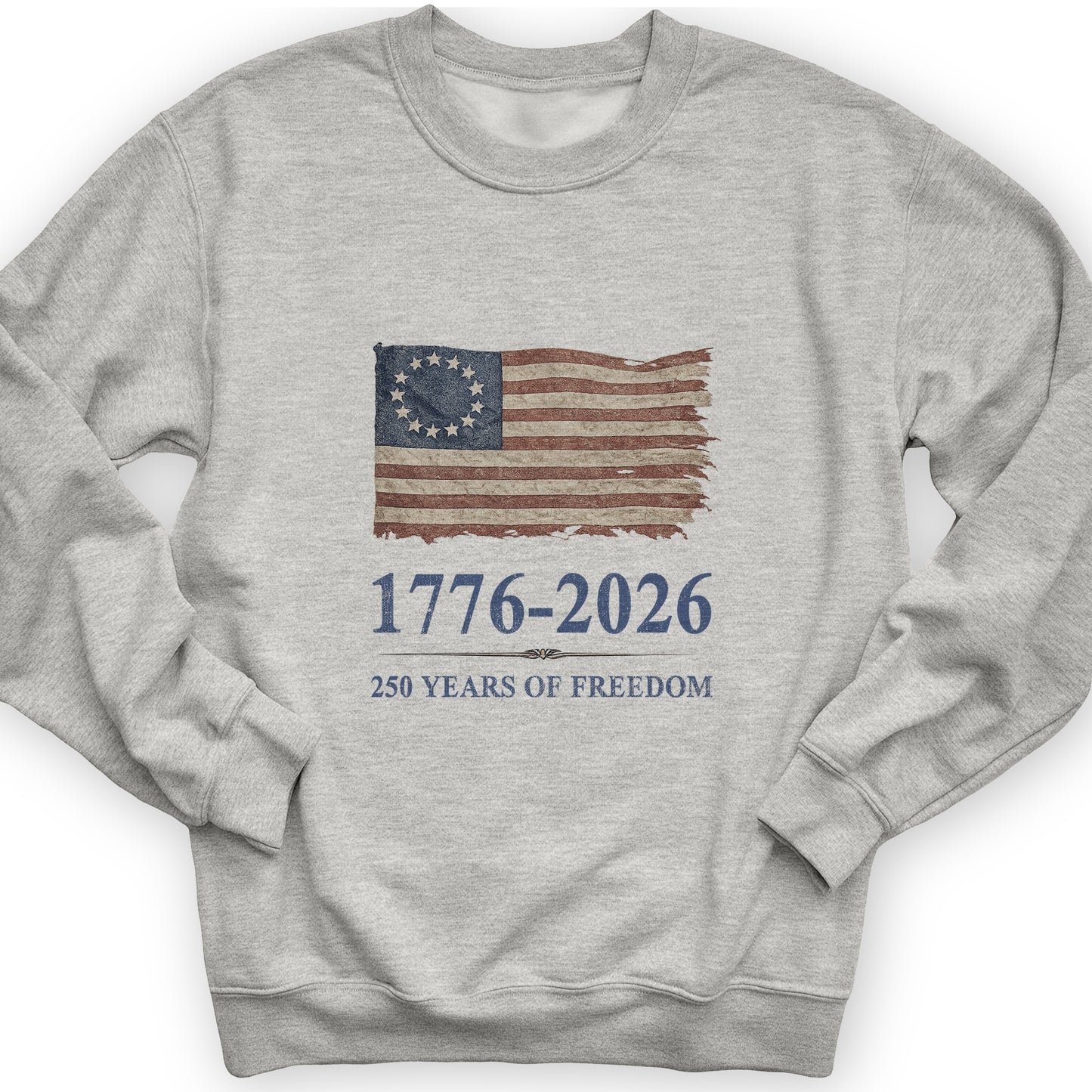 Revolutionary Flag 250 Sweatshirt