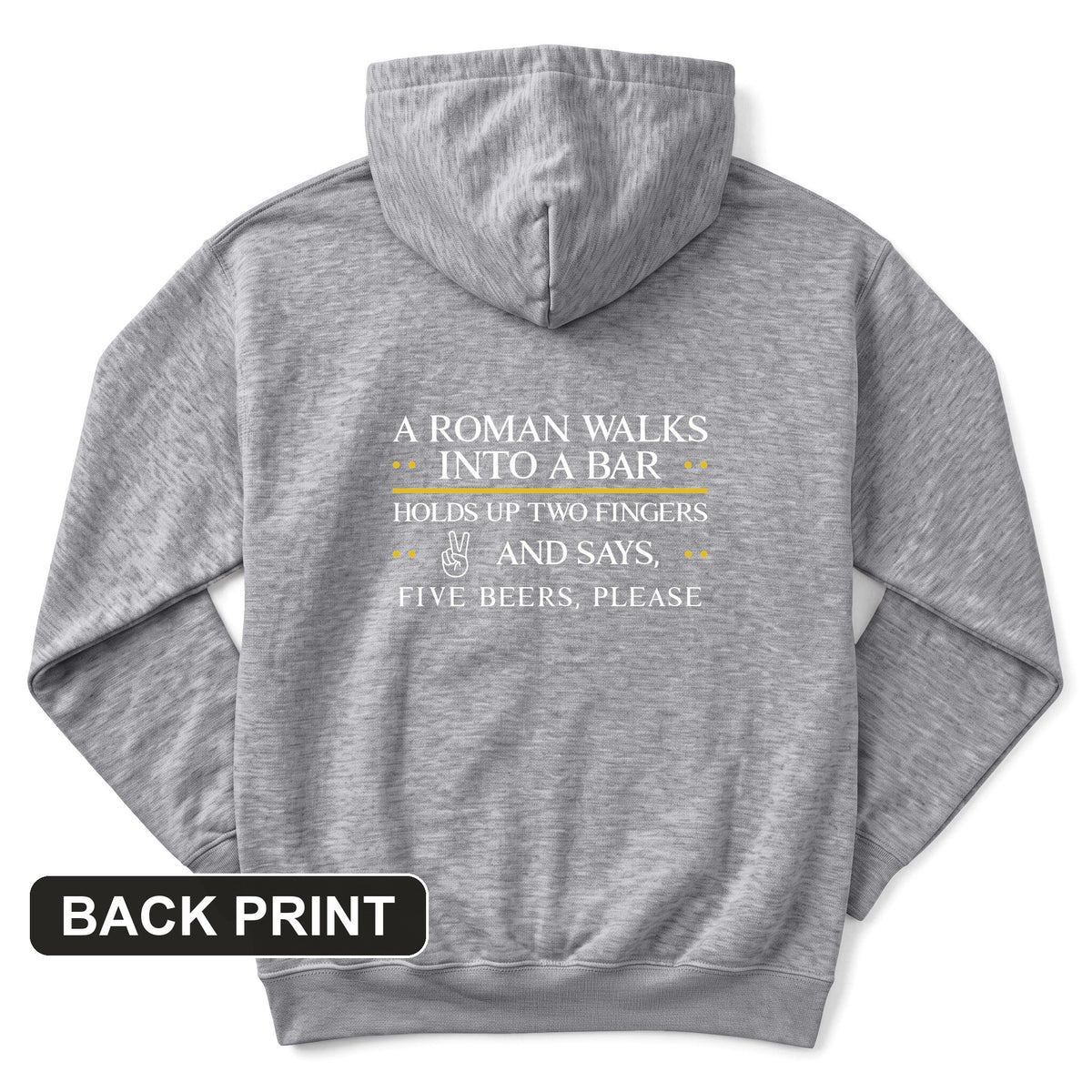 Roman Walks Into a Bar Back Print Hoodie