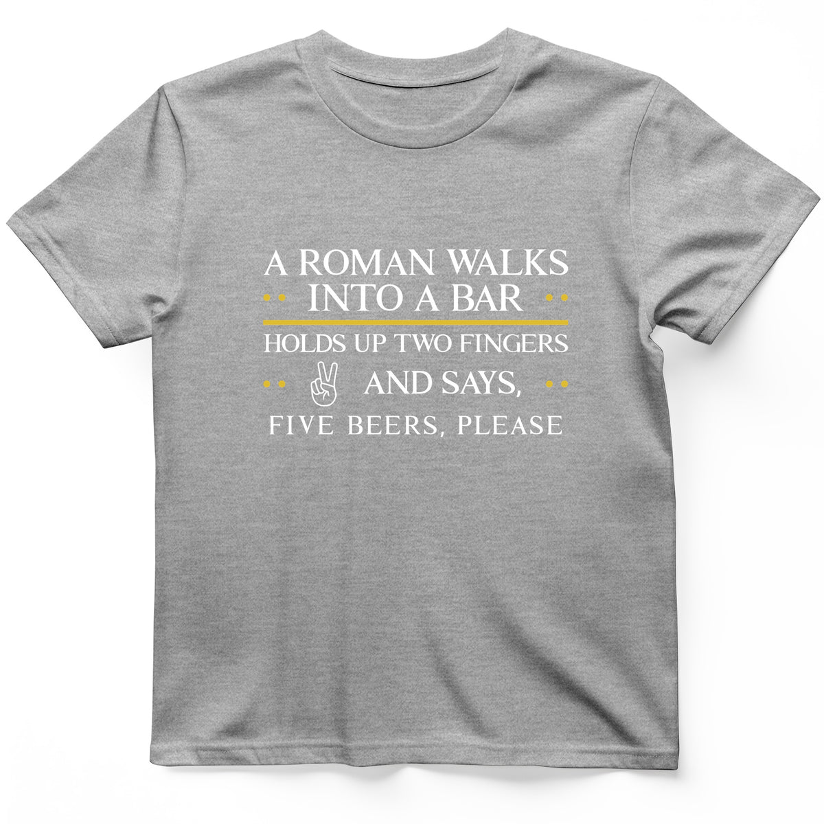 Roman Walks Into a Bar T-Shirt