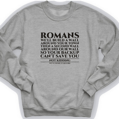 Romans Wall Around Your Wall Crewneck