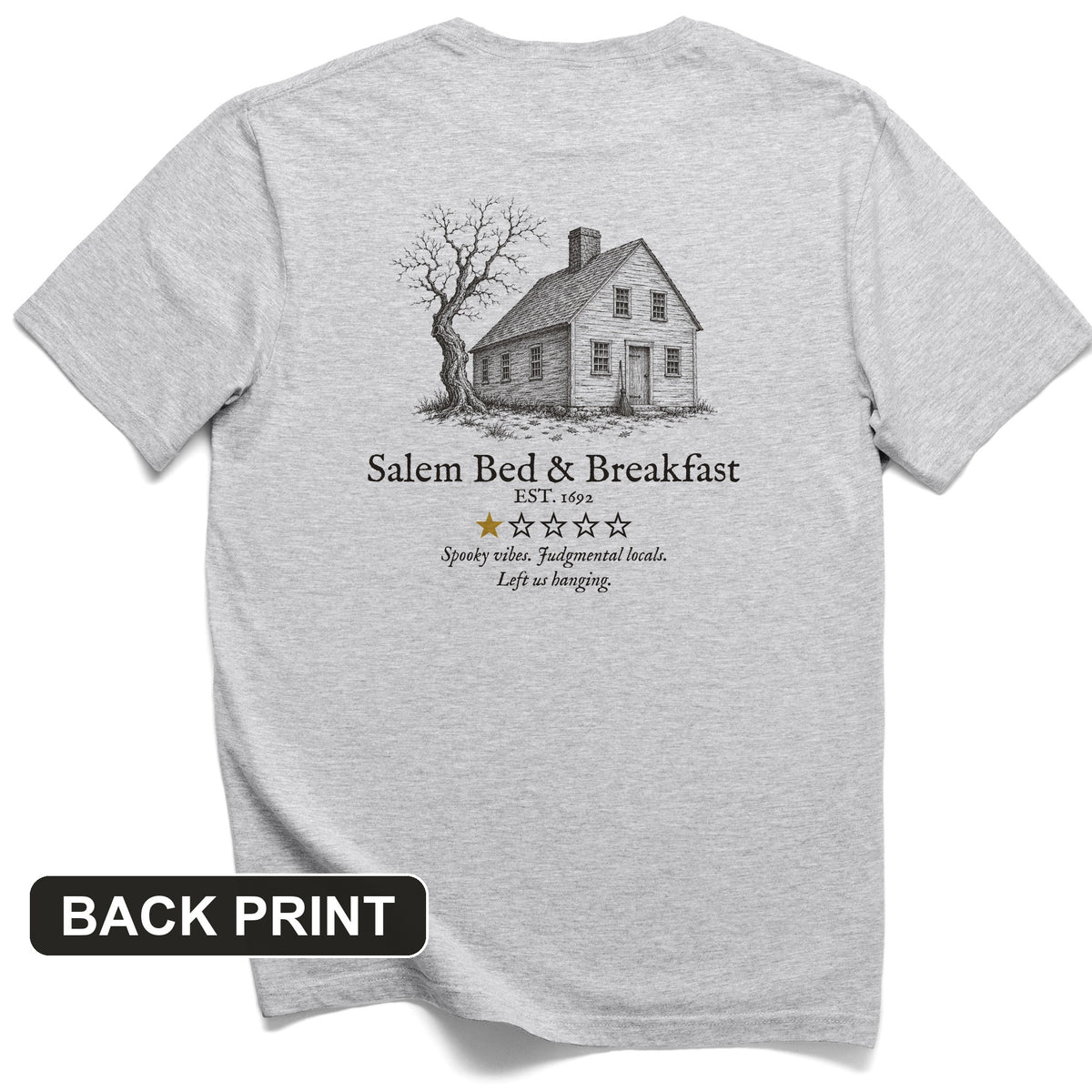 Salem Bed And Breakfast 1692 Back Print T-Shirt