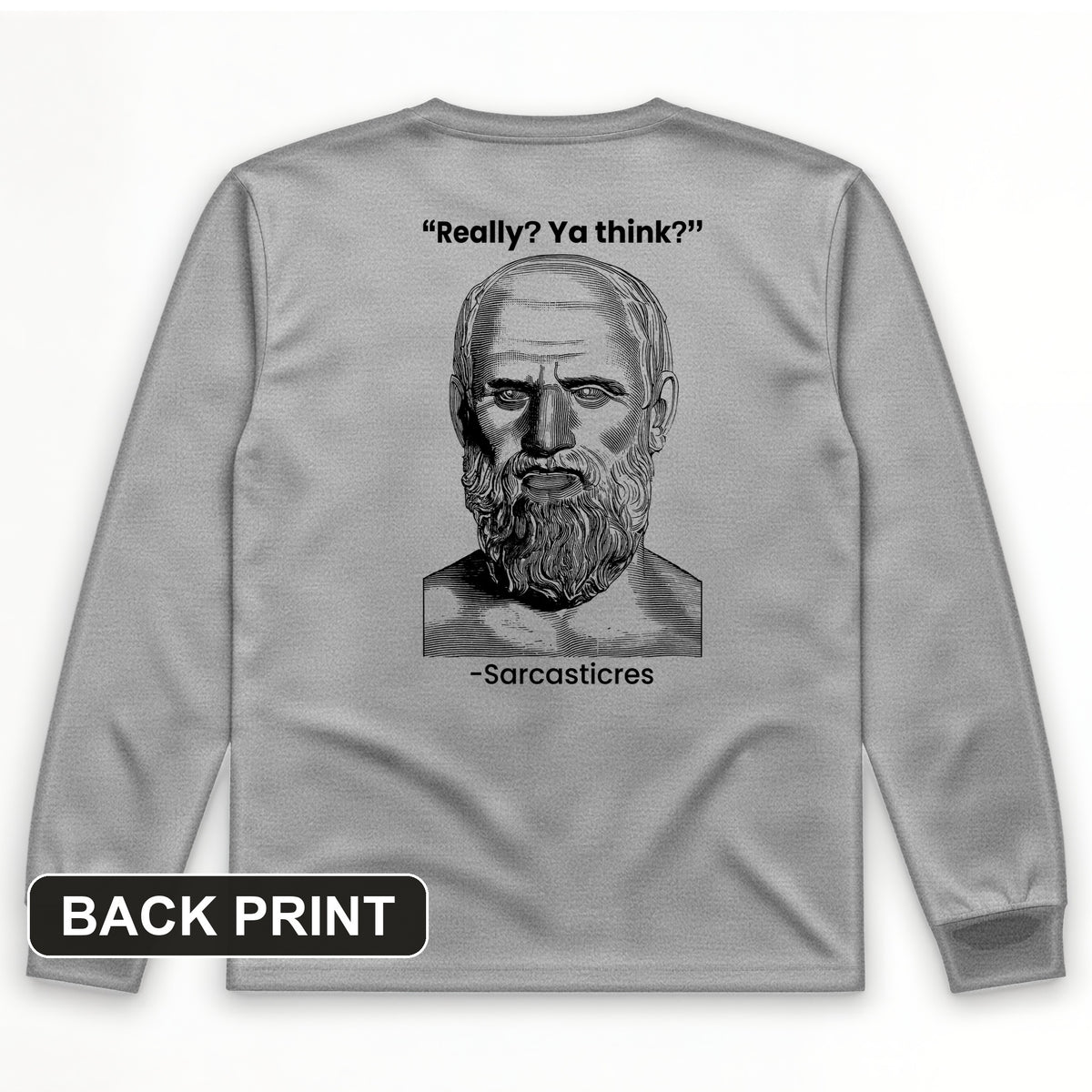 Sarcasticres Back Print Long Sleeve T-Shirt