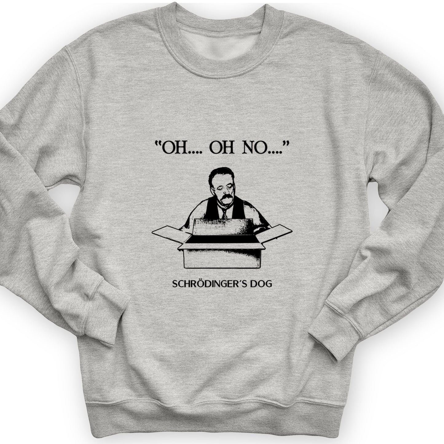 Schrodinger's Dog Crewneck