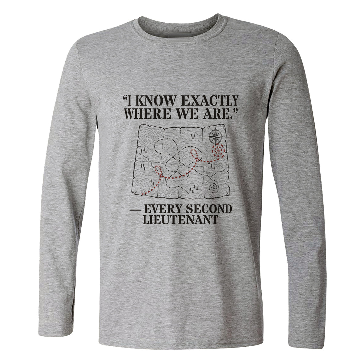 Second Lieutenant I Know Exactly Where We Are Long Sleeve T-Shirt
