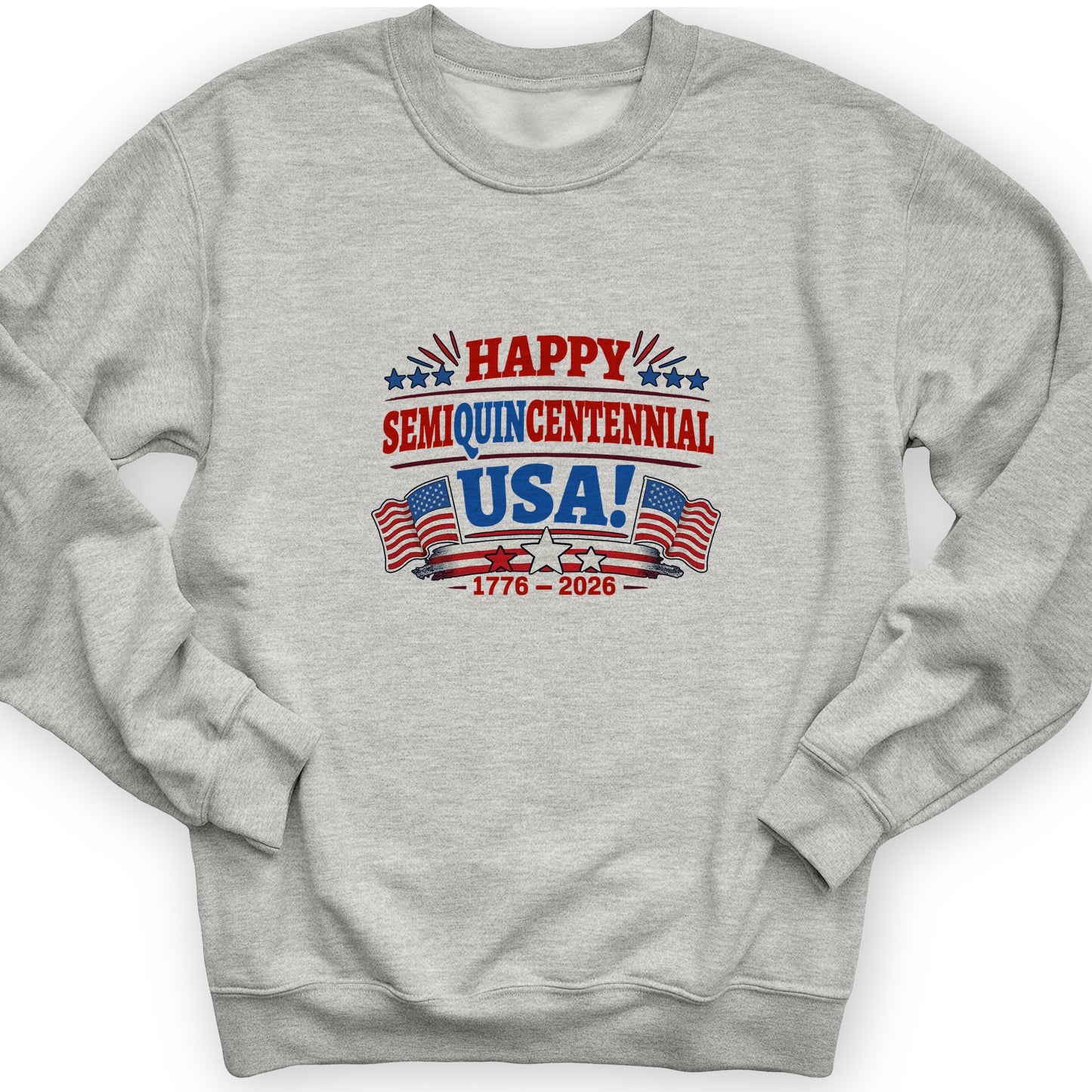 Semiquincentennial Sweatshirt