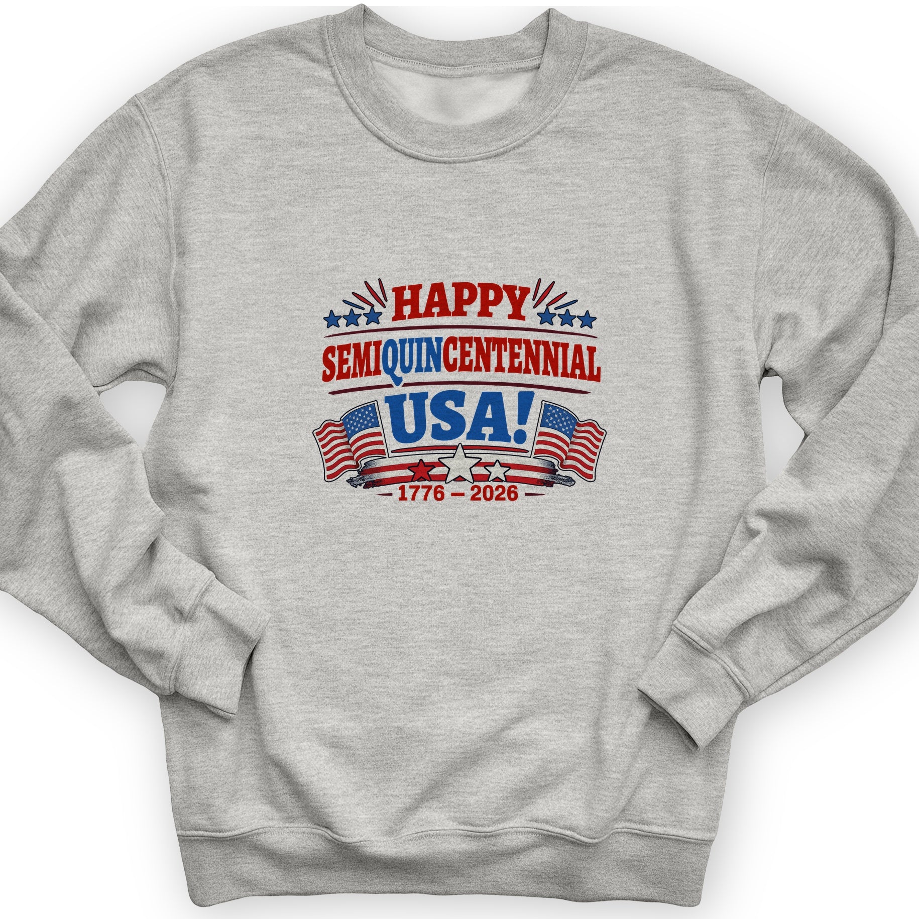 Semiquincentennial Sweatshirt