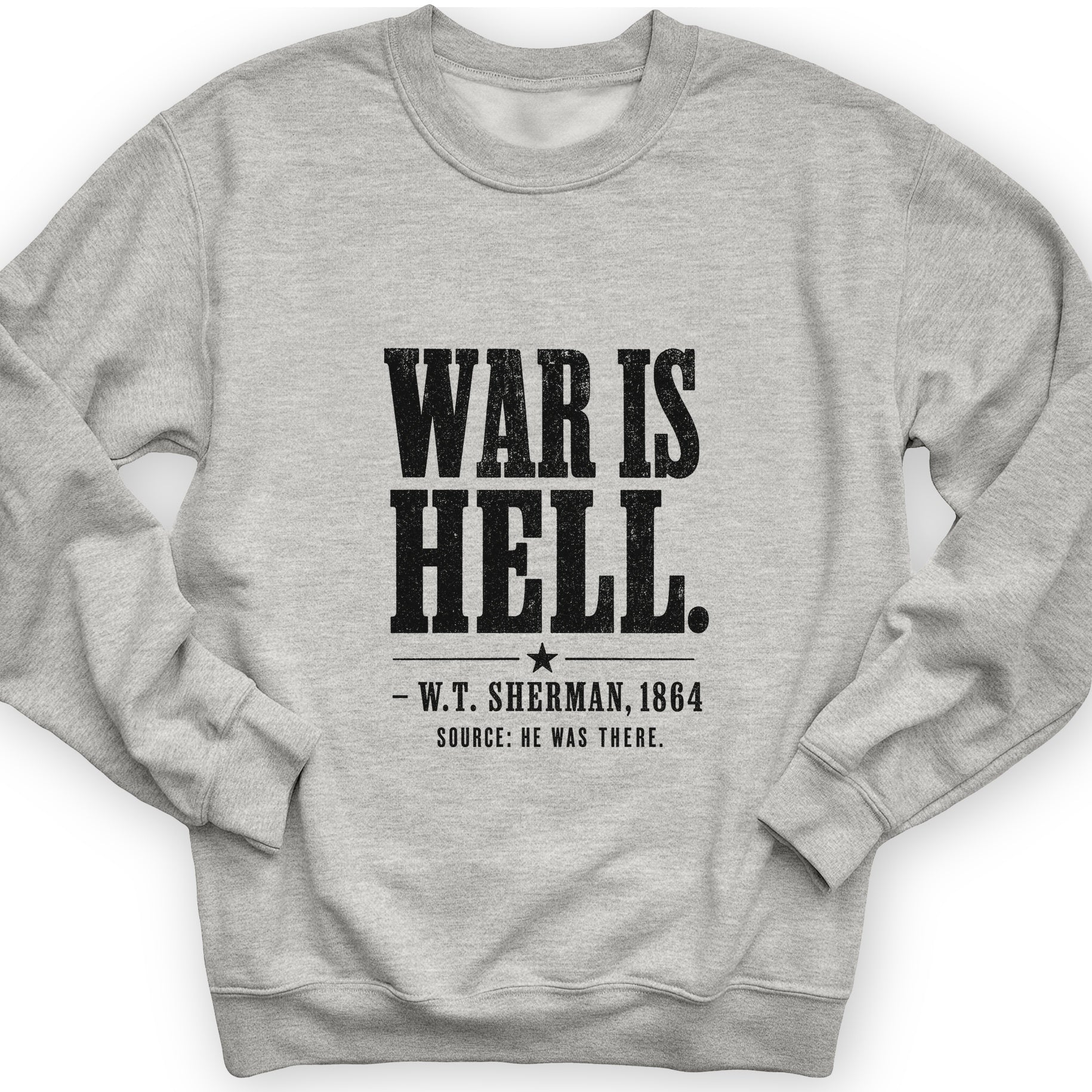 Sherman War Is Hell Sweatshirt