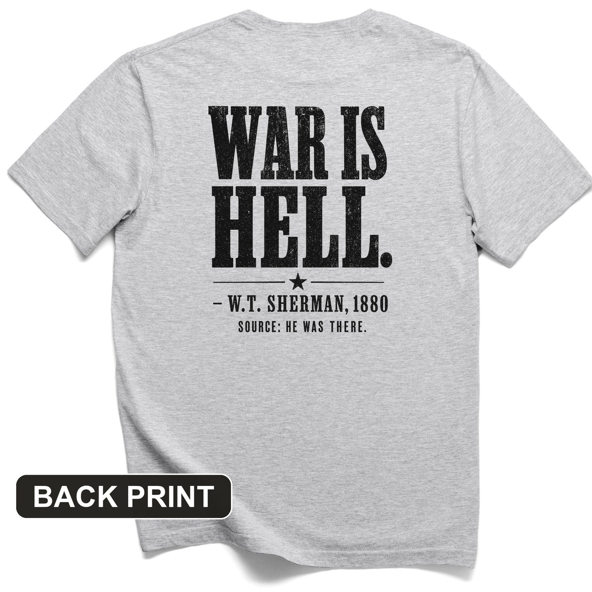 Sherman War Is Hell Back Print T-Shirt