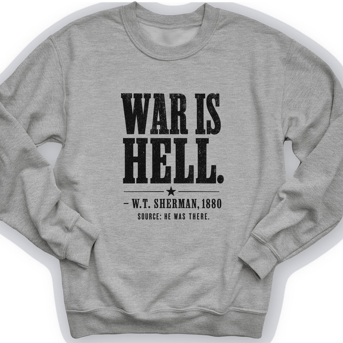 Sherman War Is Hell Crewneck
