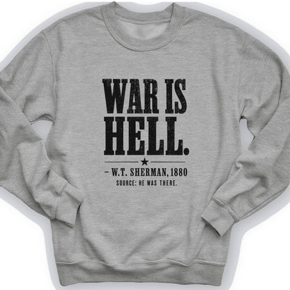 Sherman War Is Hell Crewneck