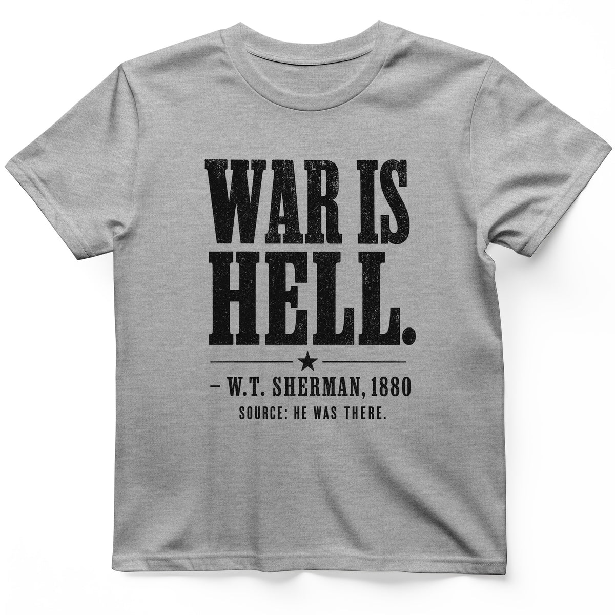 Sherman War Is Hell T-Shirt