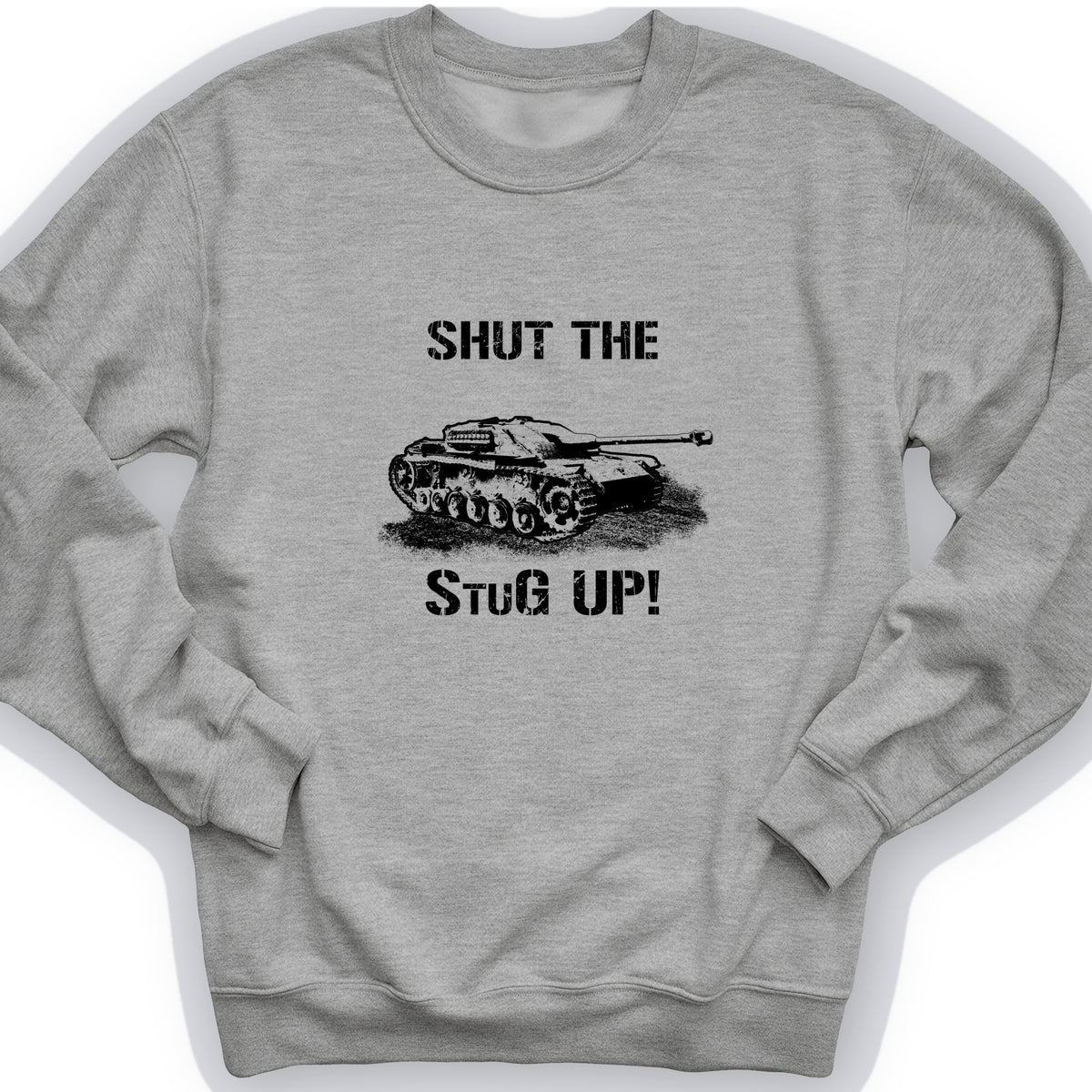 Shut The StuG Up Crewneck