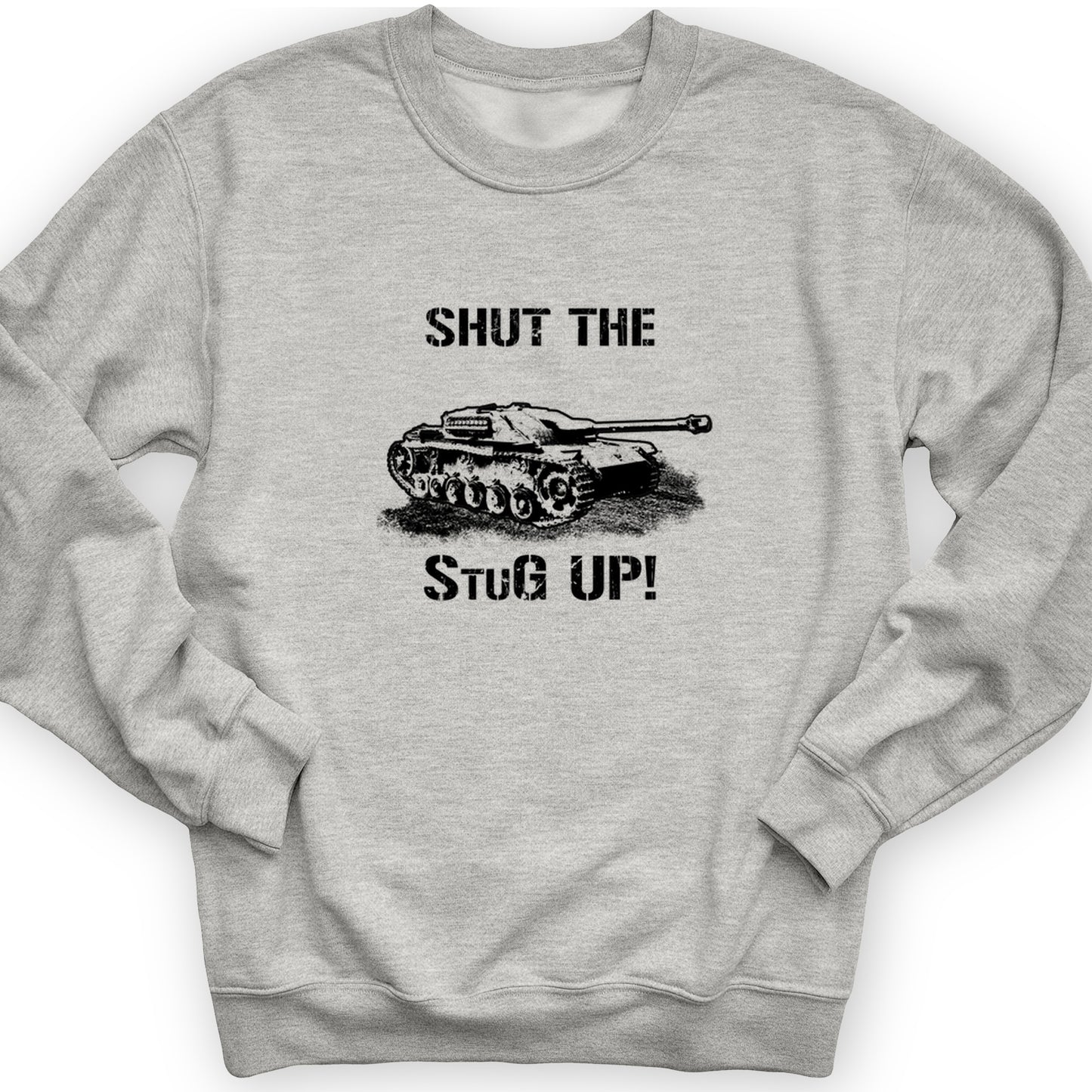 Shut The StuG Up Crewneck