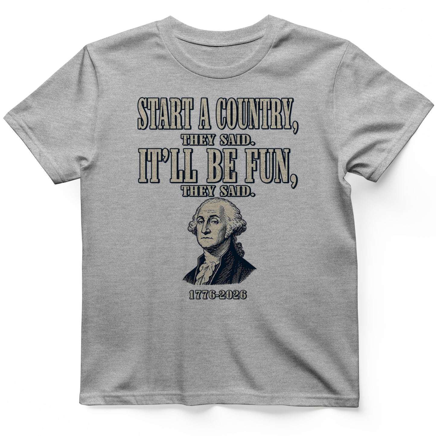 Start a Country T-Shirt