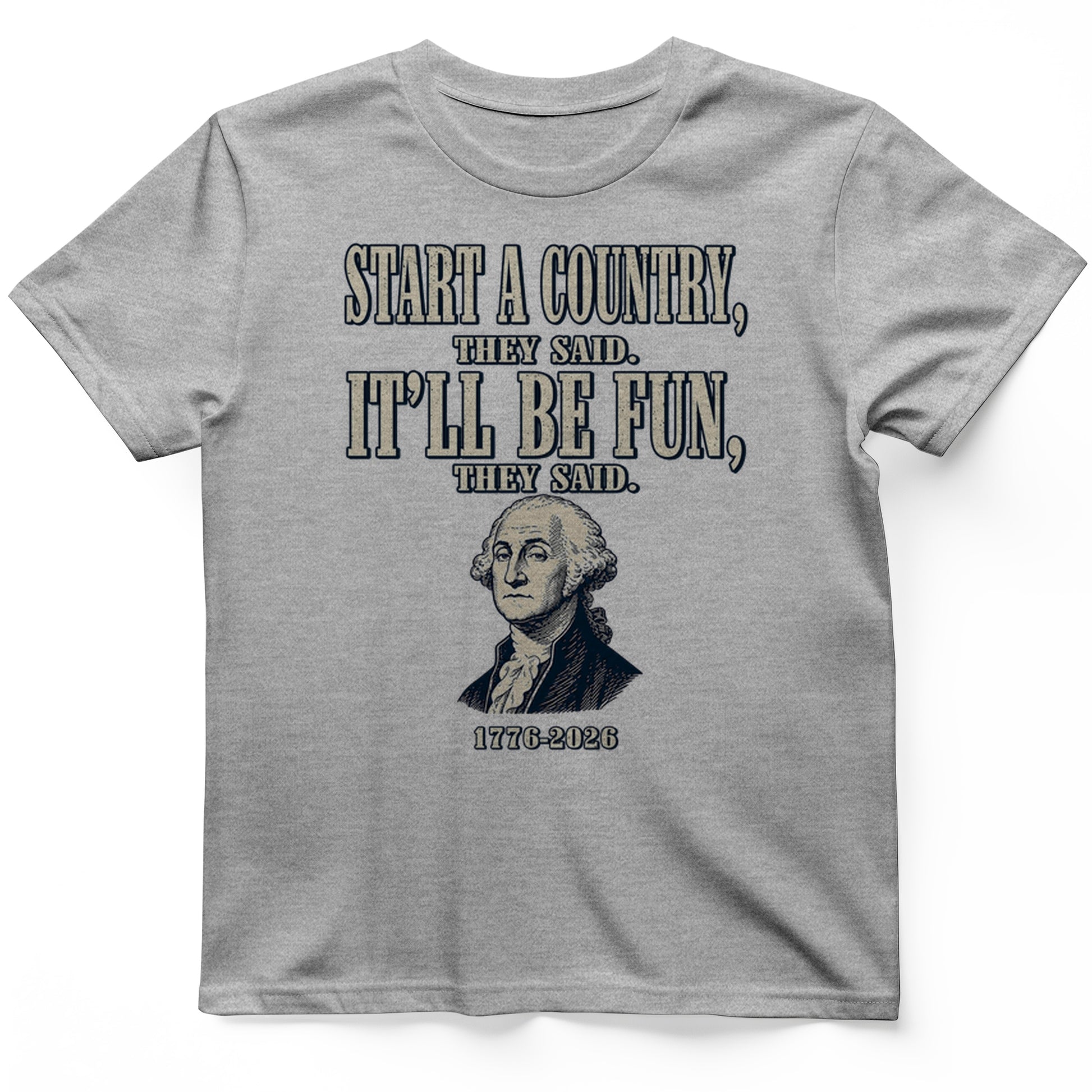 Start a Country T-Shirt