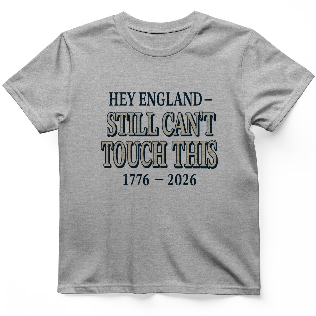 Still Can't Touch This T-Shirt