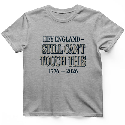 Still Can't Touch This T-Shirt