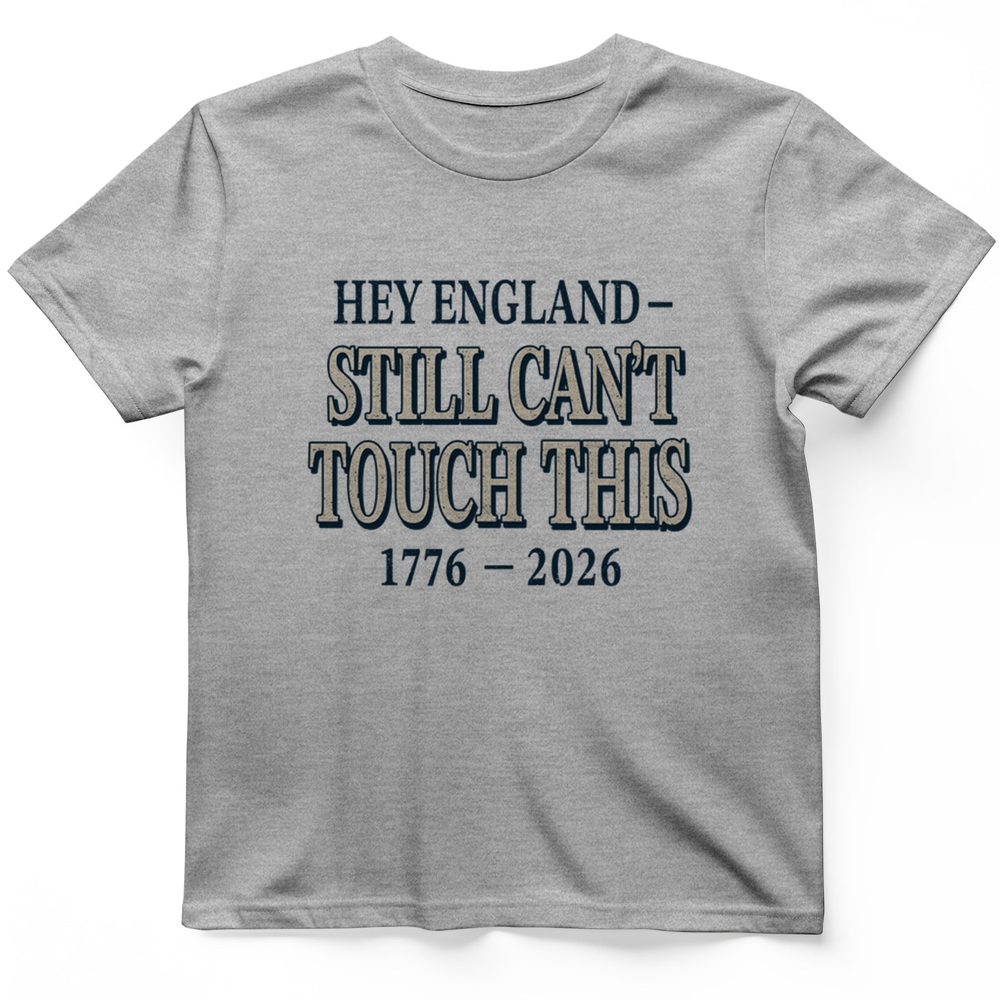 Still Can't Touch This T-Shirt