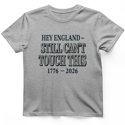 Still Can't Touch This T-Shirt