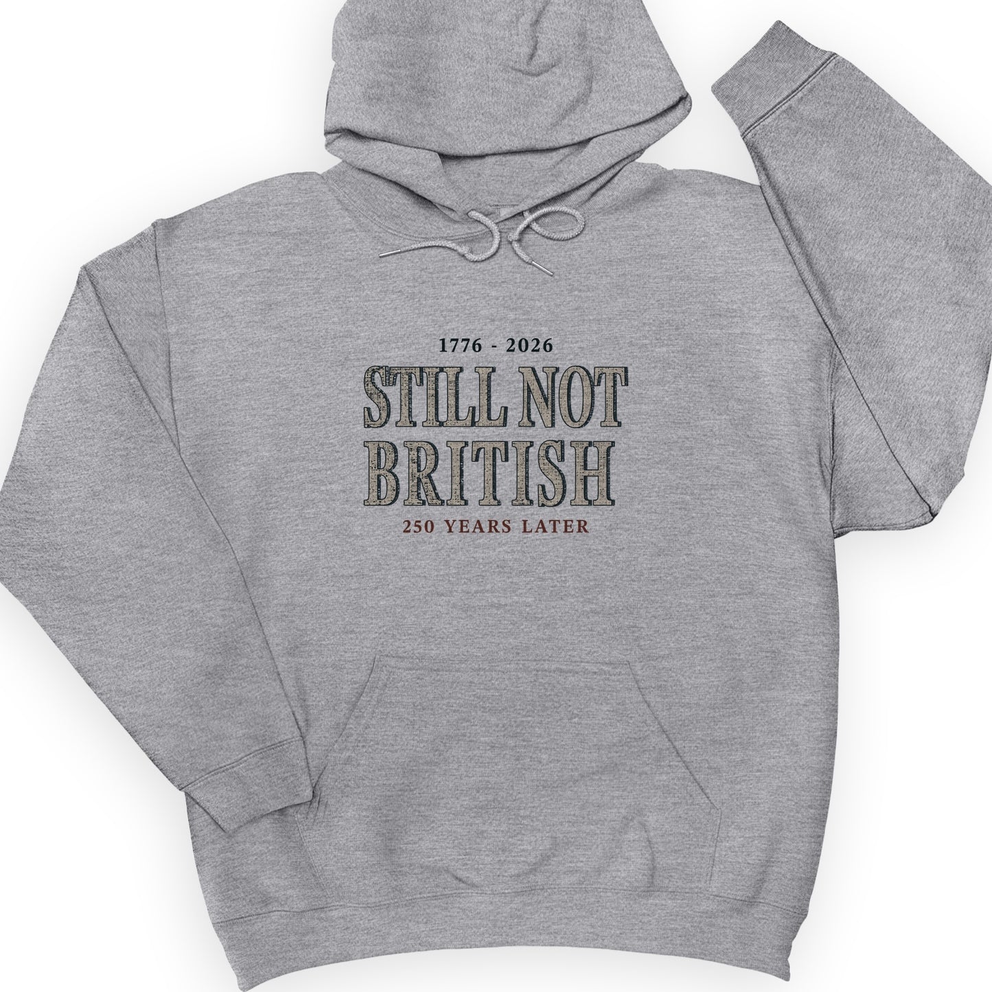 Still Not British Hoodie