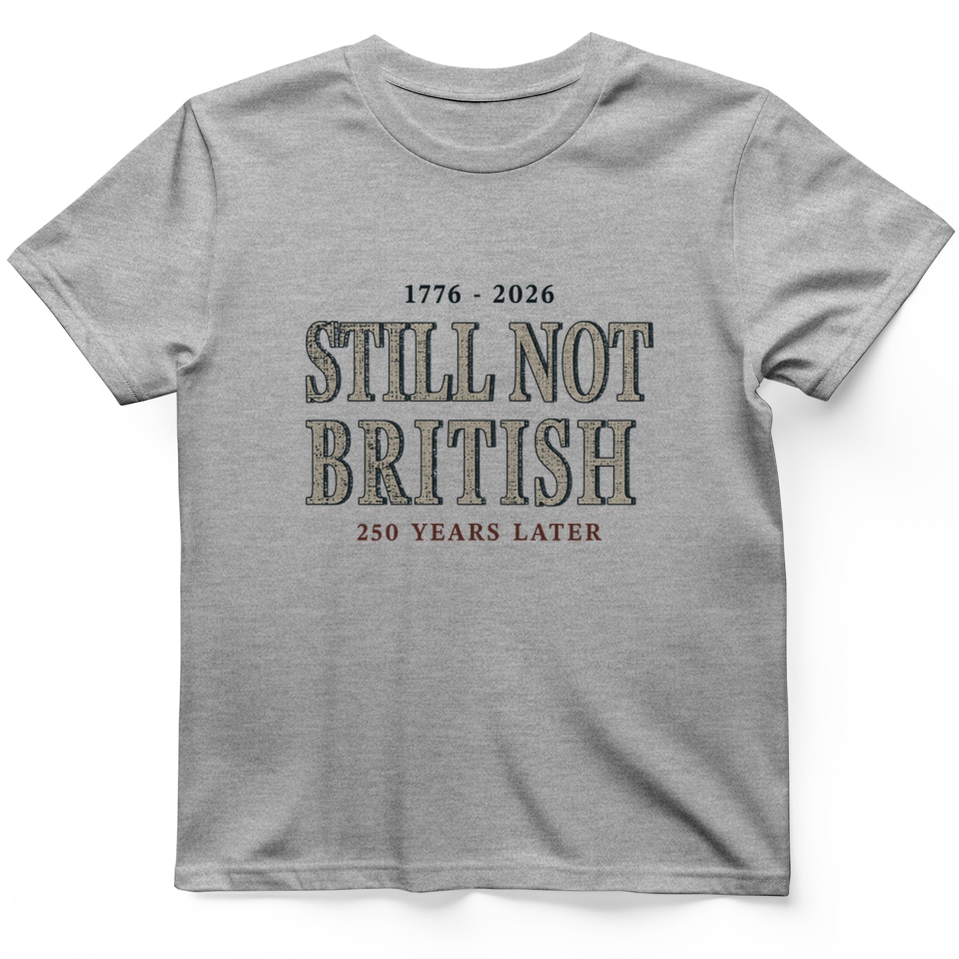Still Not British T-Shirt